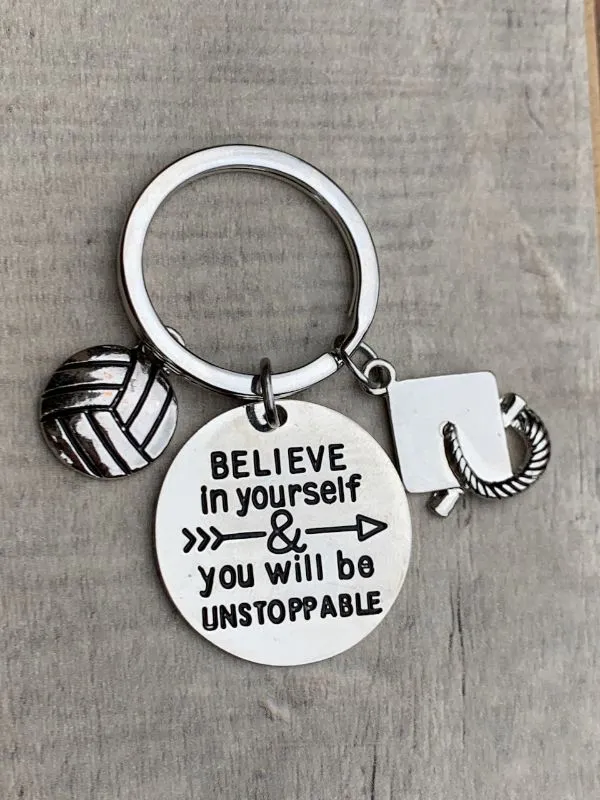 Sports Graduation Keychain -Believe In Yourself & You Will Be Unstoppable- Pick Activity