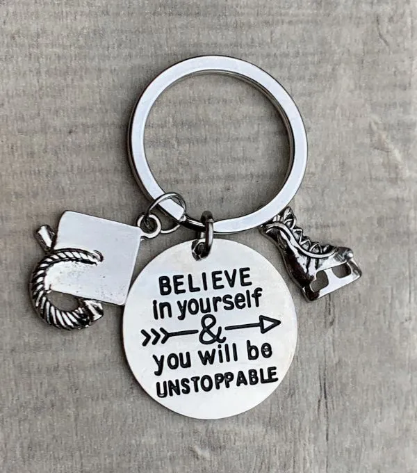 Sports Graduation Keychain -Believe In Yourself & You Will Be Unstoppable- Pick Activity