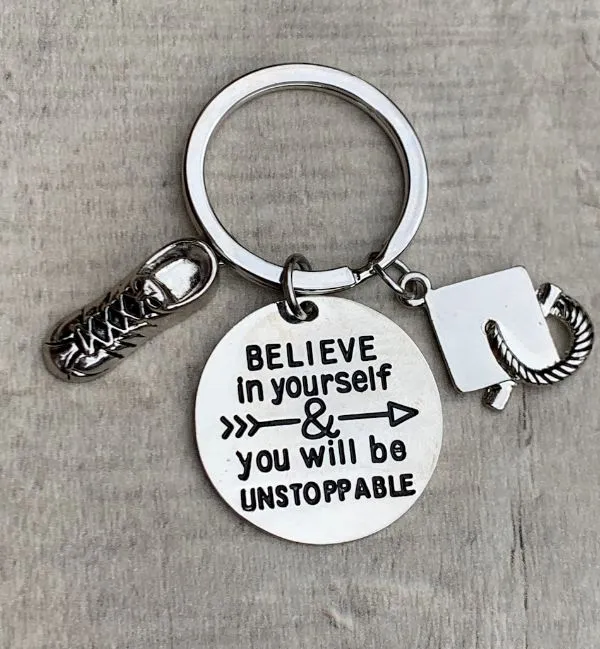 Sports Graduation Keychain -Believe In Yourself & You Will Be Unstoppable- Pick Activity