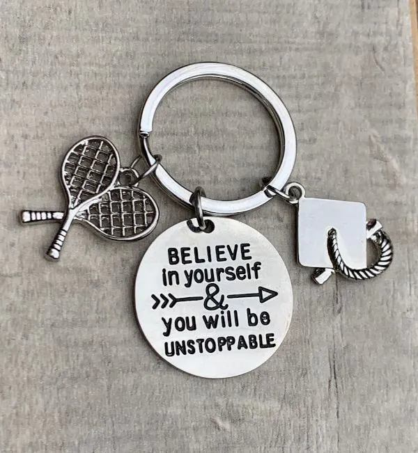 Sports Graduation Keychain -Believe In Yourself & You Will Be Unstoppable- Pick Activity